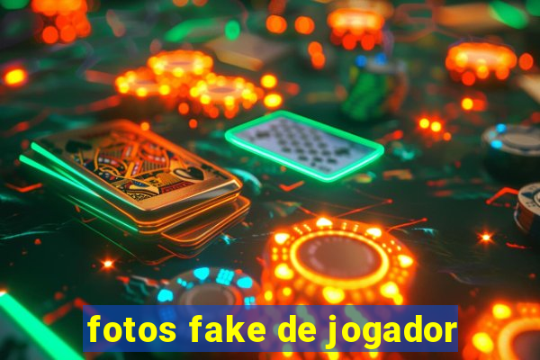 fotos fake de jogador